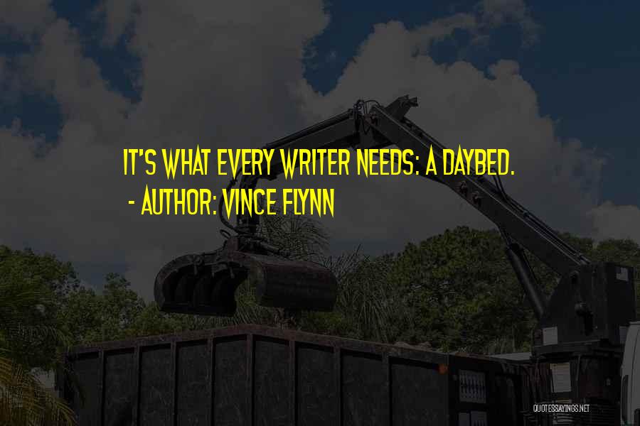 Vince Flynn Quotes: It's What Every Writer Needs: A Daybed.