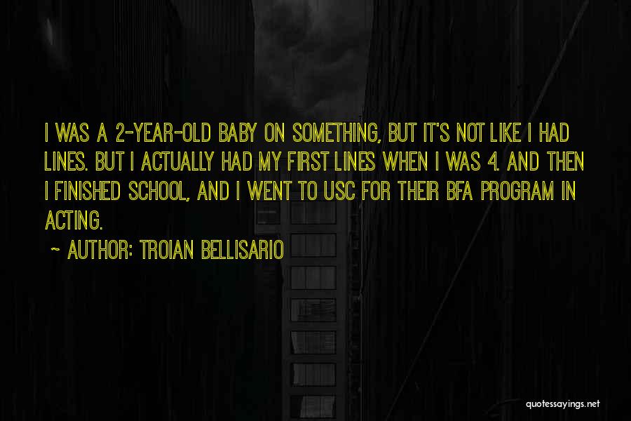 Troian Bellisario Quotes: I Was A 2-year-old Baby On Something, But It's Not Like I Had Lines. But I Actually Had My First