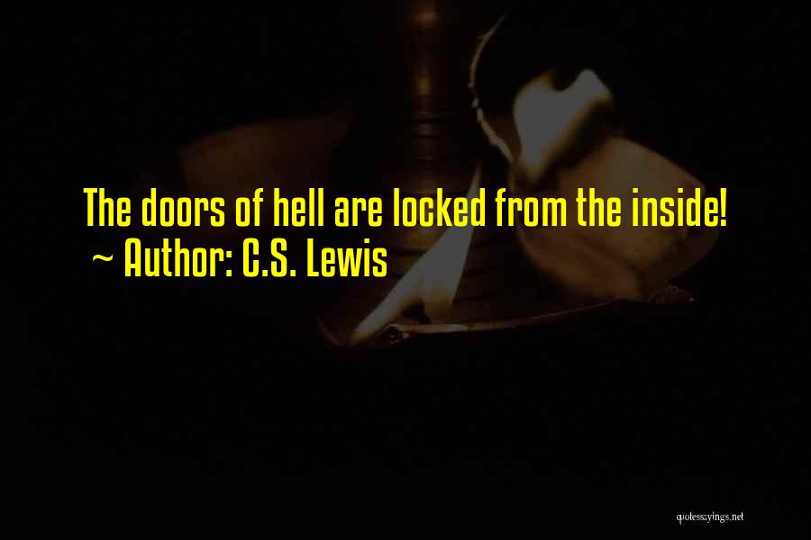 C.S. Lewis Quotes: The Doors Of Hell Are Locked From The Inside!
