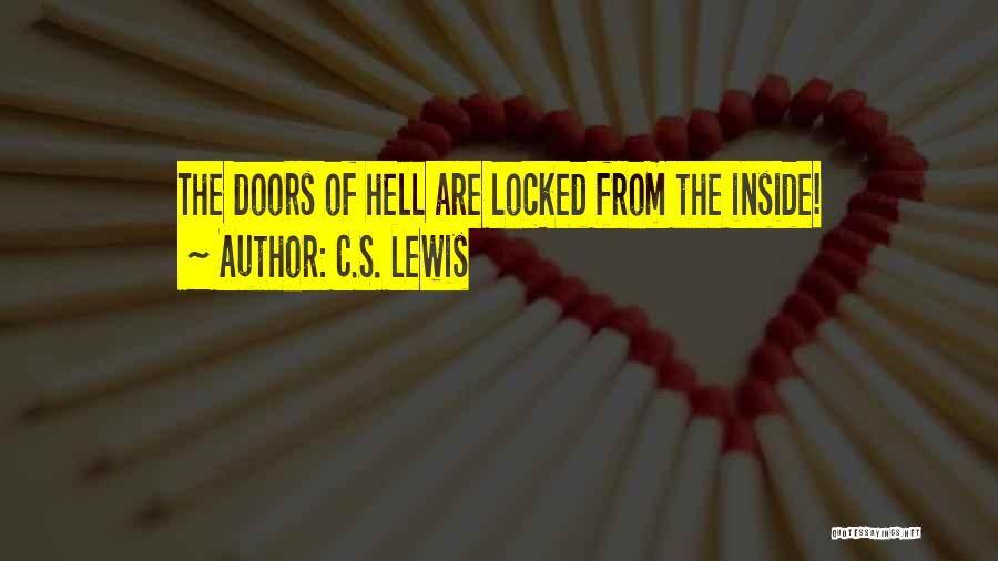 C.S. Lewis Quotes: The Doors Of Hell Are Locked From The Inside!