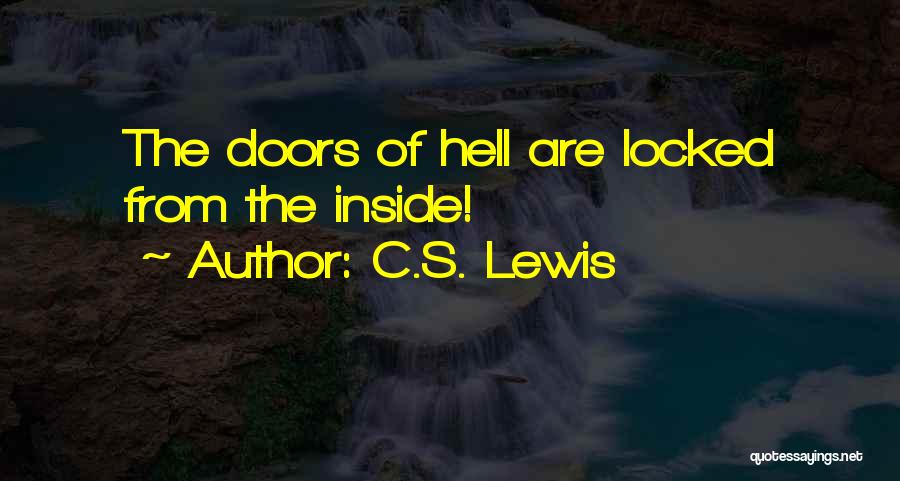 C.S. Lewis Quotes: The Doors Of Hell Are Locked From The Inside!