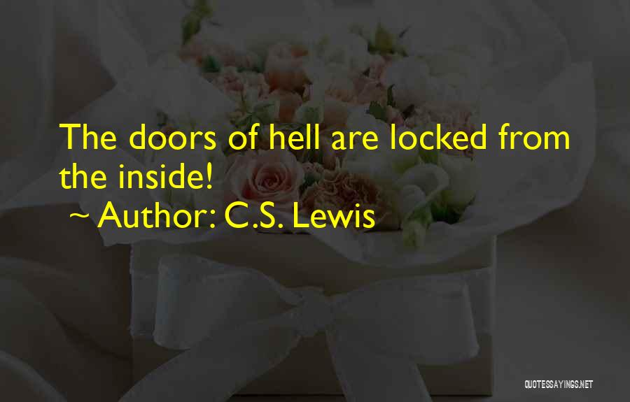 C.S. Lewis Quotes: The Doors Of Hell Are Locked From The Inside!