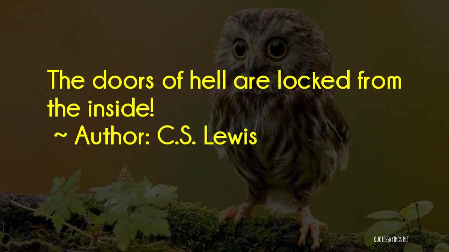 C.S. Lewis Quotes: The Doors Of Hell Are Locked From The Inside!