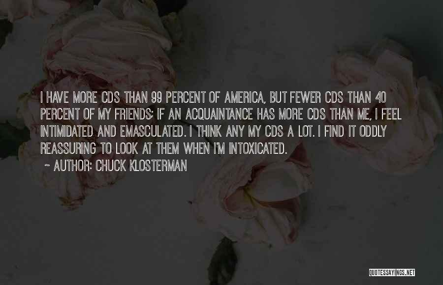 99 Percent Quotes By Chuck Klosterman