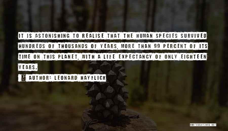 99 Percent Quotes By Leonard Hayflick