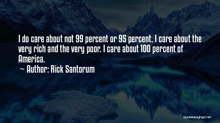 99 Percent Quotes By Rick Santorum