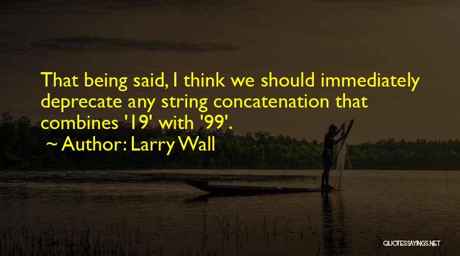 99 Quotes By Larry Wall