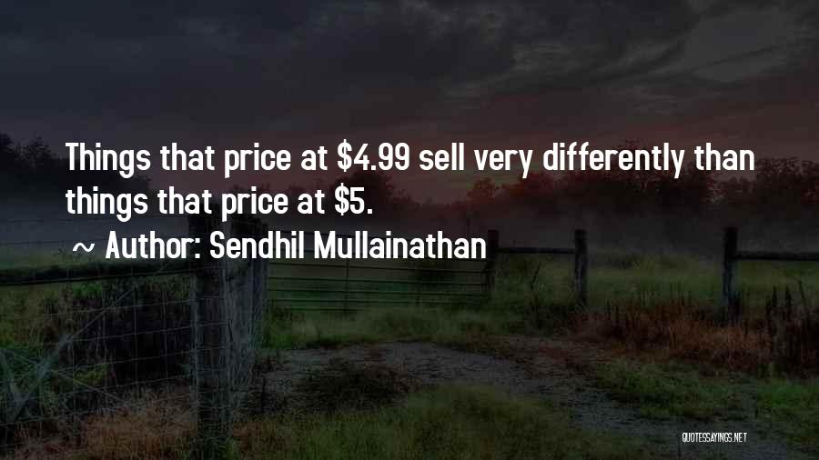 99 Quotes By Sendhil Mullainathan