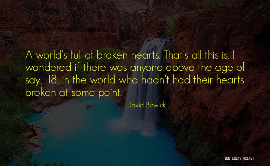 99100870 Quotes By David Bowick 99100870 Quotes By David Bowick