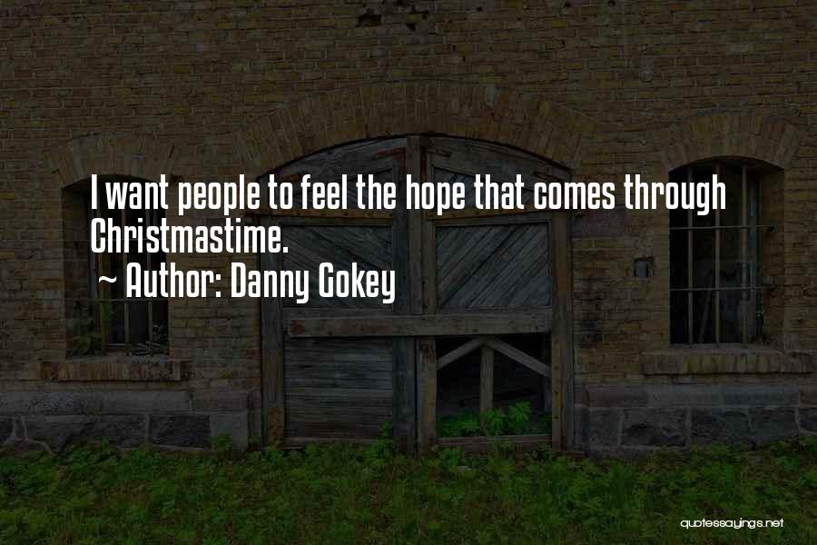 Danny Gokey Quotes: I Want People To Feel The Hope That Comes Through Christmastime.