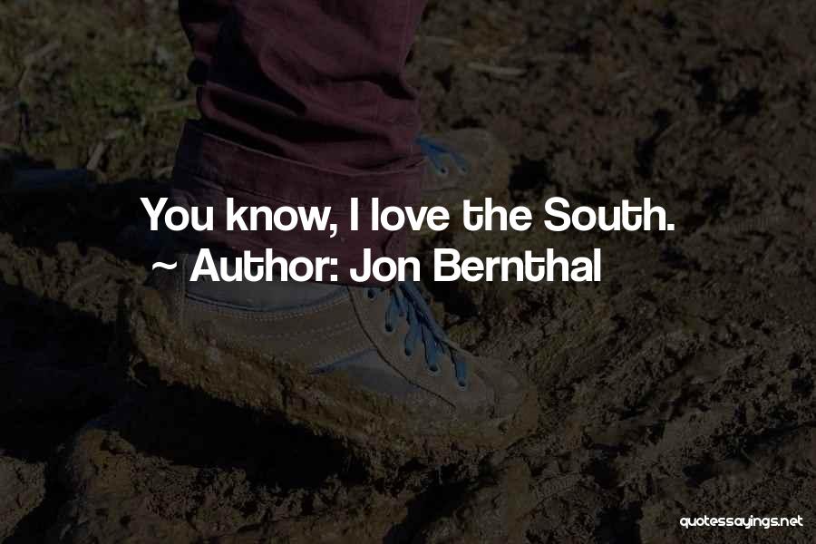Jon Bernthal Quotes: You Know, I Love The South.