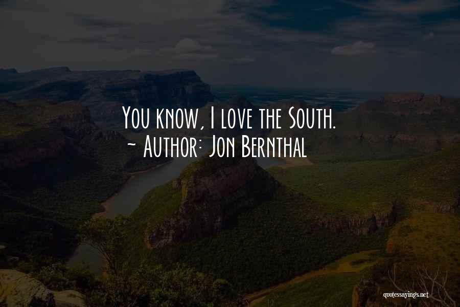 Jon Bernthal Quotes: You Know, I Love The South.