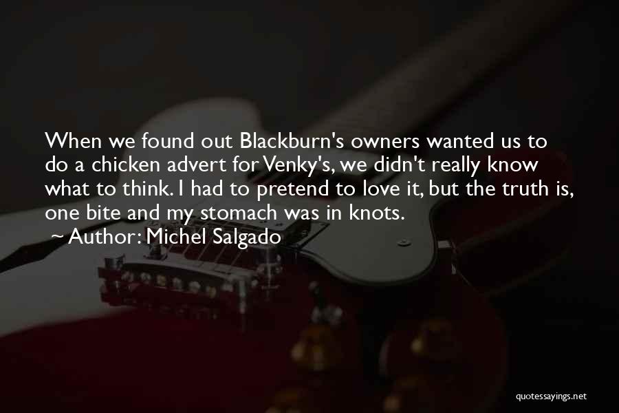 Michel Salgado Quotes: When We Found Out Blackburn's Owners Wanted Us To Do A Chicken Advert For Venky's, We Didn't Really Know What