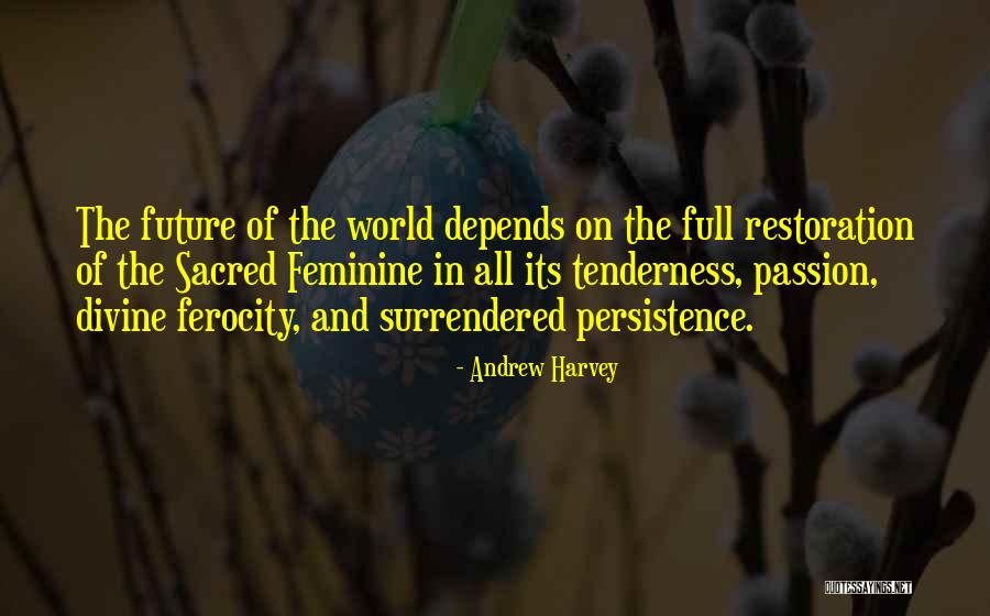 9forty Quotes By Andrew Harvey 9forty Quotes By Andrew Harvey