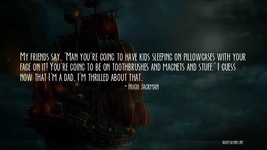 9ft Quotes By Hugh Jackman 9ft Quotes By Hugh Jackman