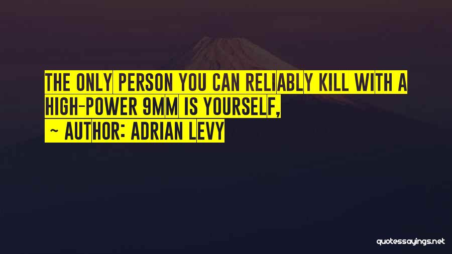 9mm Quotes By Adrian Levy