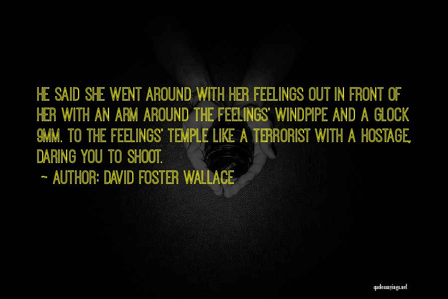 9mm Quotes By David Foster Wallace
