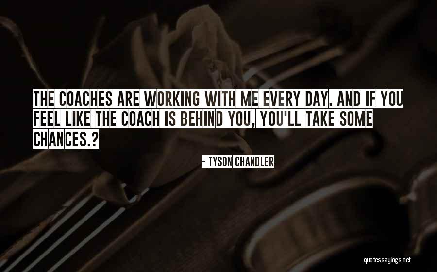 9th Duke Of Rutland Quotes By Tyson Chandler 9th Duke Of Rutland Quotes By Tyson Chandler