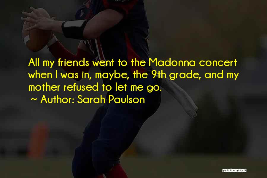 9th Grade Quotes By Sarah Paulson