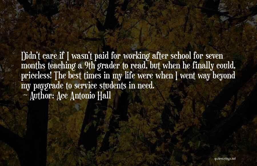 9th Grader Quotes By Ace Antonio Hall