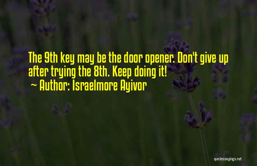 9th Wonder Quotes By Israelmore Ayivor