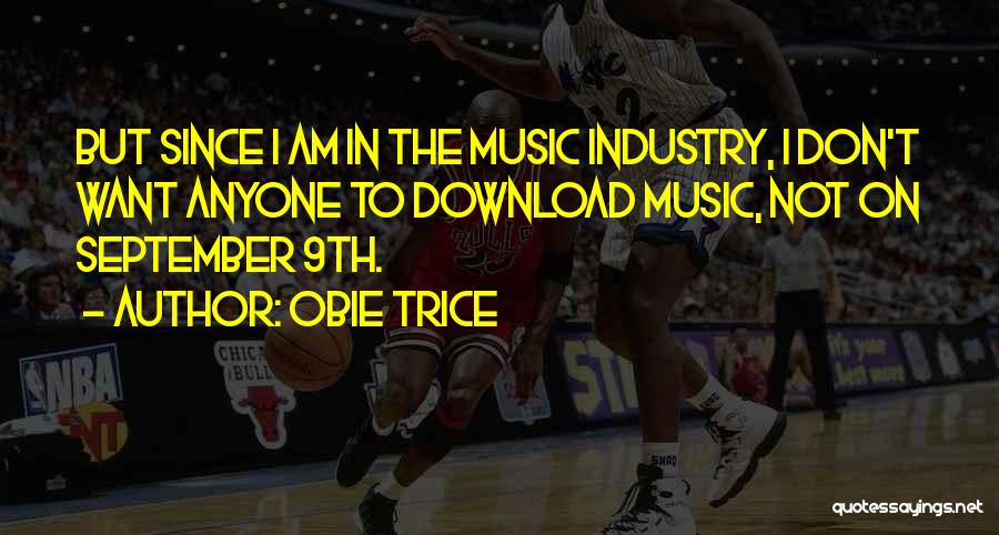 9th Wonder Quotes By Obie Trice