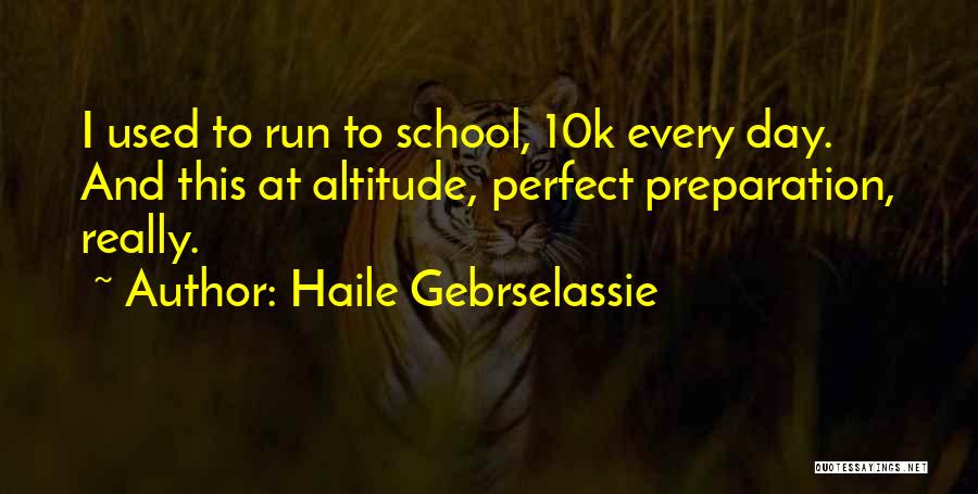 A 10k Quotes By Haile Gebrselassie
