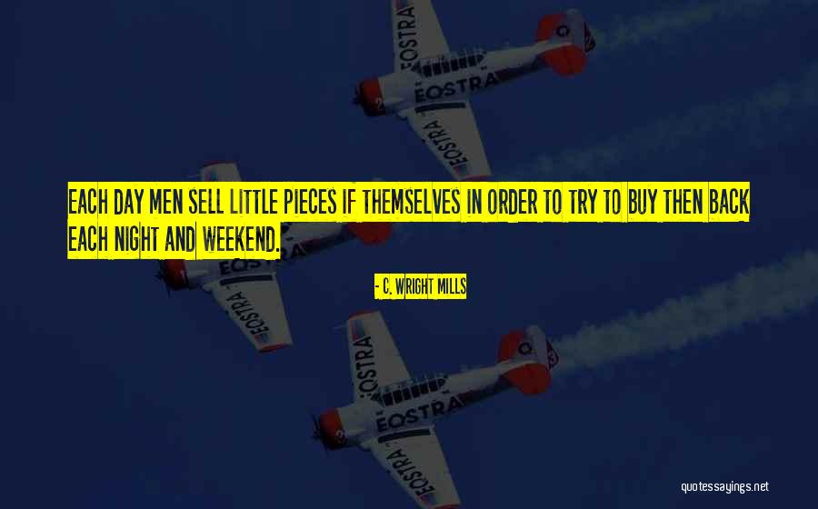 A 3 Day Weekend Quotes By C. Wright Mills A 3 Day Weekend Quotes By C. Wright Mills