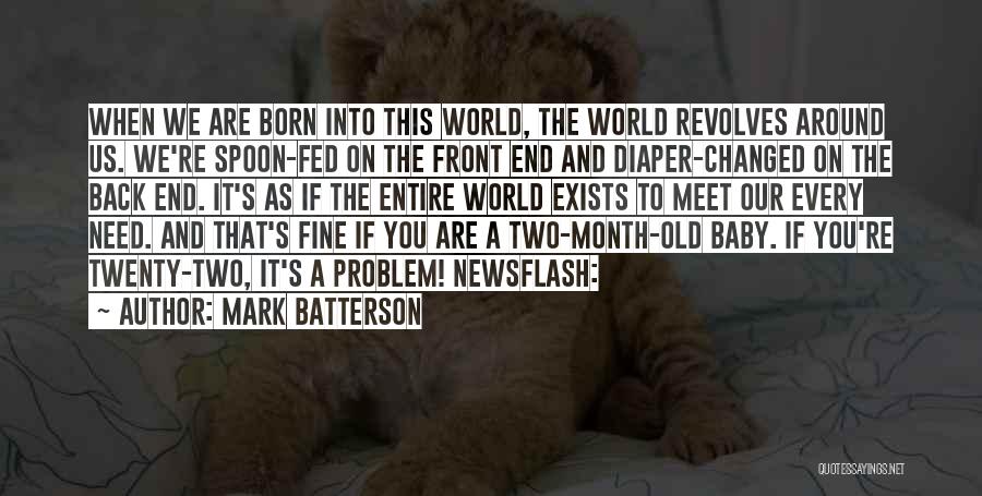 A 6 Month Old Baby Quotes By Mark Batterson