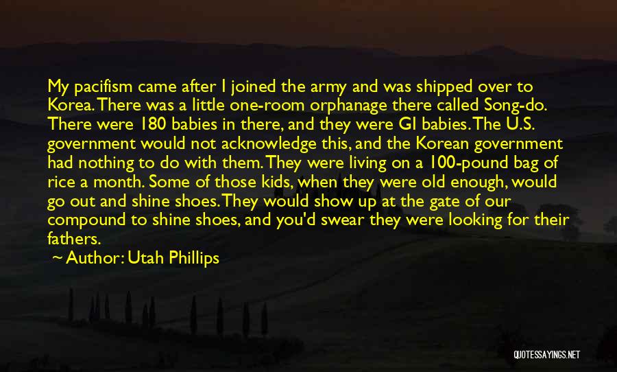 A 6 Month Old Baby Quotes By Utah Phillips