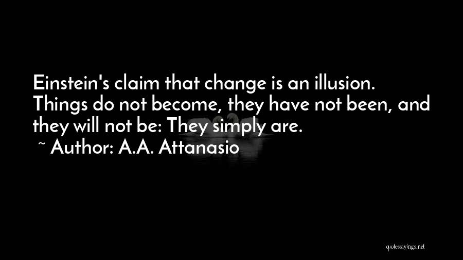 A.A. Attanasio Quotes 1939214