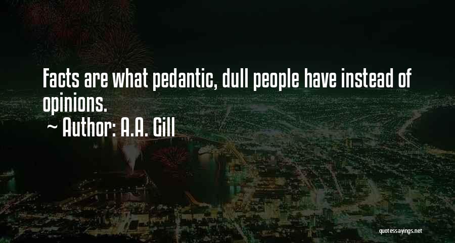 A.A. Gill Quotes 1628996