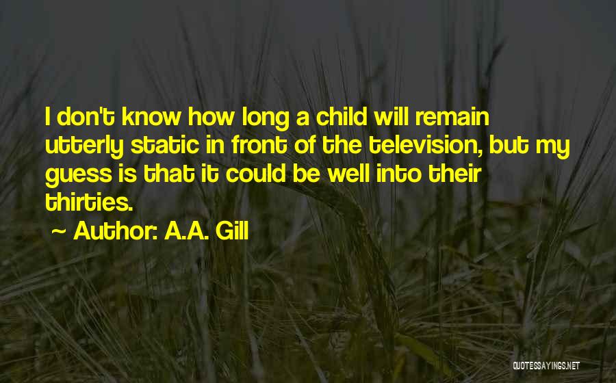 A.A. Gill Quotes 1725617