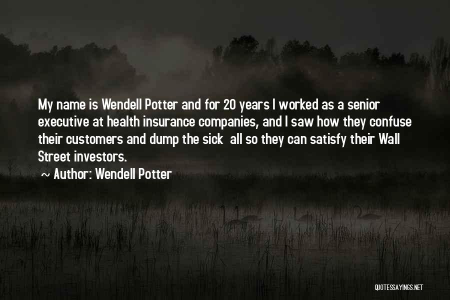 A A Insurance Quotes By Wendell Potter