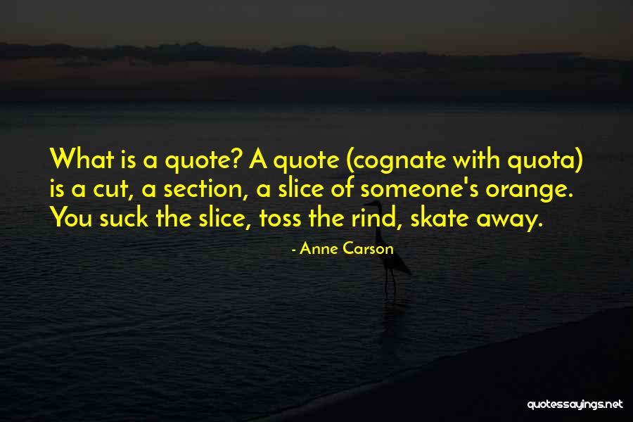 A A Quote Quotes By Anne Carson A A Quote Quotes By Anne Carson