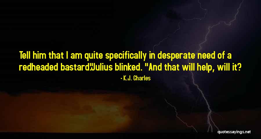 A A Quote Quotes By K.J. Charles A A Quote Quotes By K.J. Charles