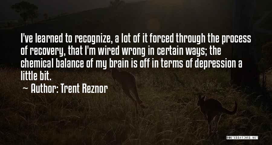 A.a. Recovery Quotes By Trent Reznor