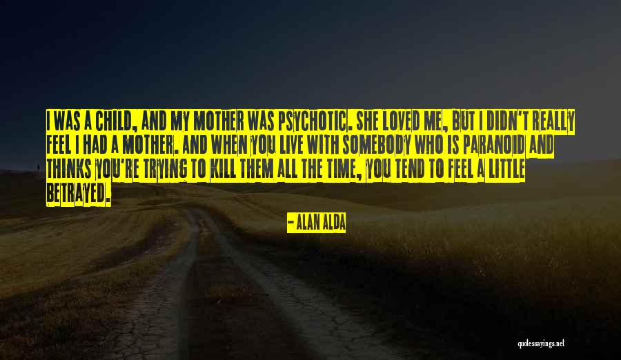 A Alda Quotes By Alan Alda