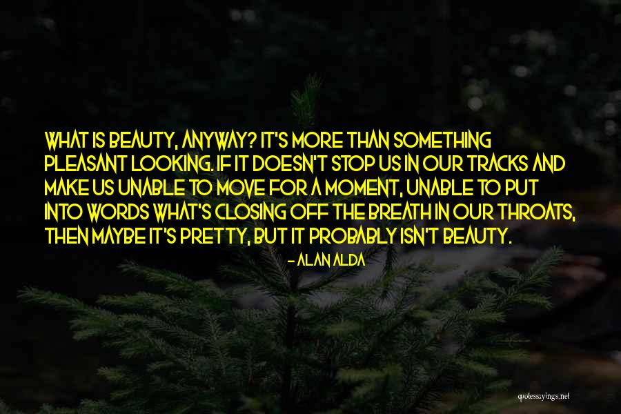 A Alda Quotes By Alan Alda
