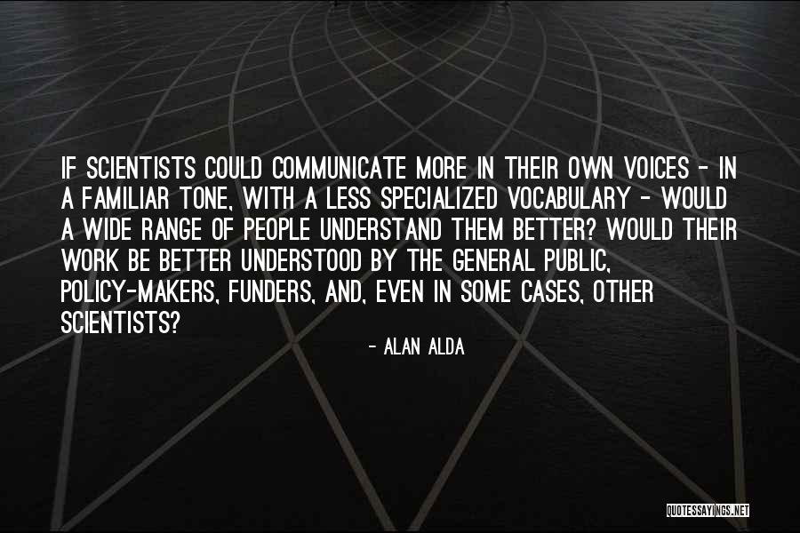 A Alda Quotes By Alan Alda