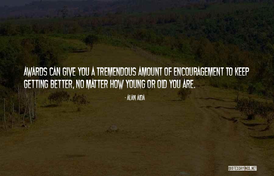 A Alda Quotes By Alan Alda