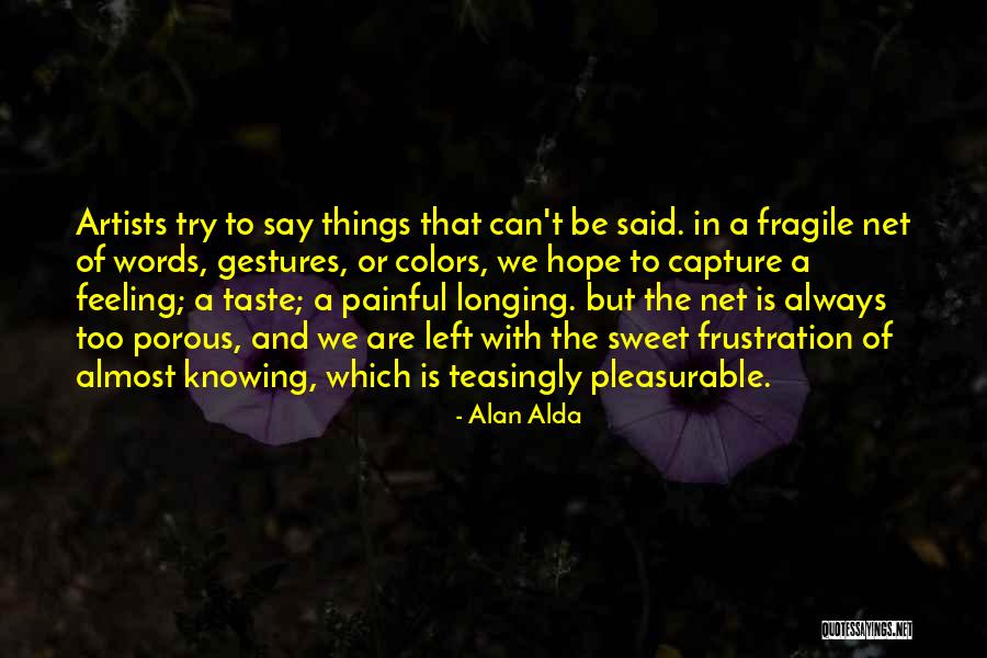A Alda Quotes By Alan Alda
