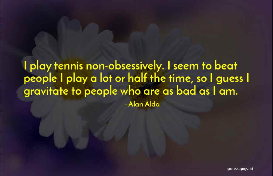 A Alda Quotes By Alan Alda