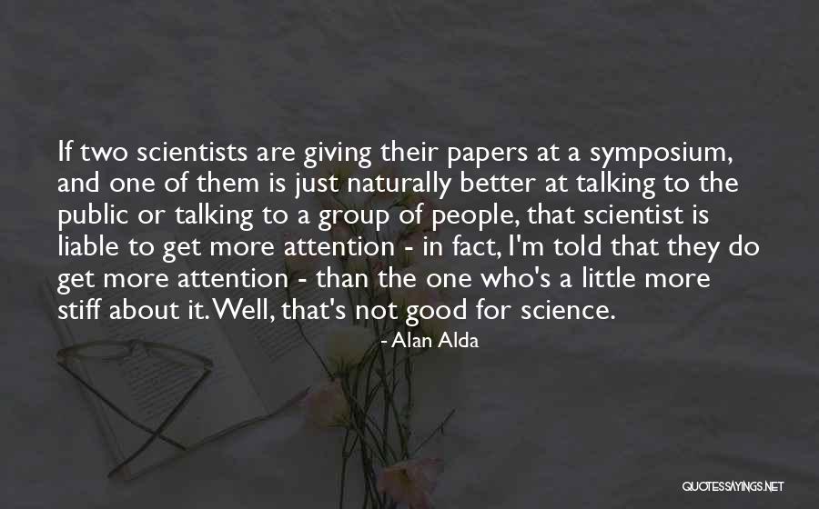 A Alda Quotes By Alan Alda
