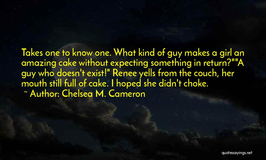A Amazing Girl Quotes By Chelsea M. Cameron