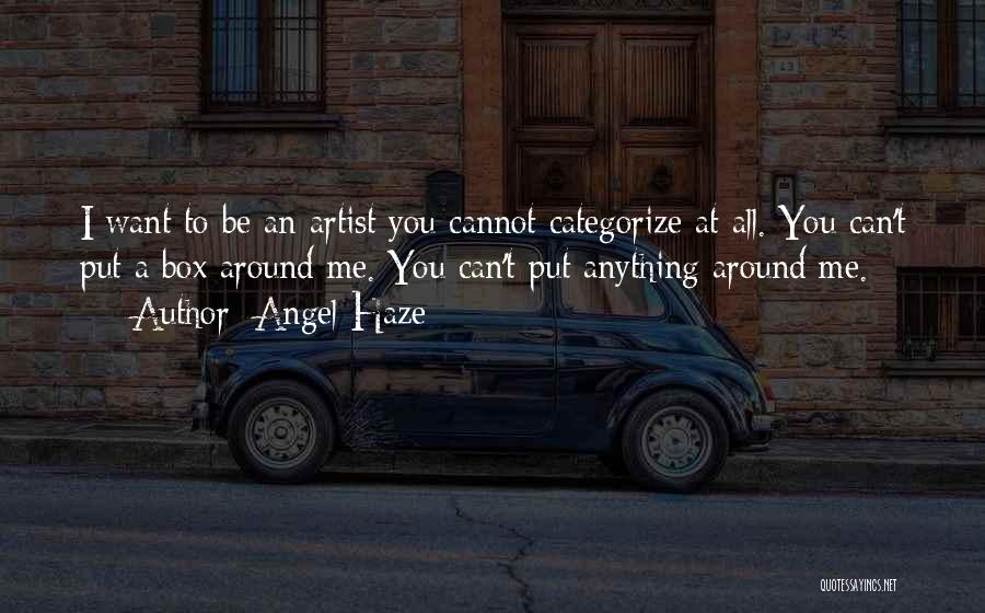 A Angel Quotes By Angel Haze