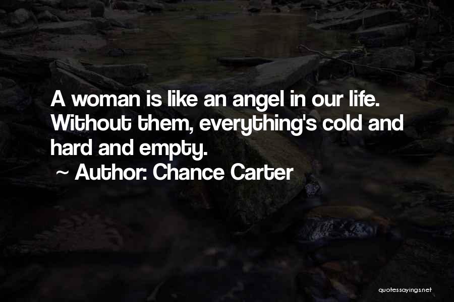 A Angel Quotes By Chance Carter