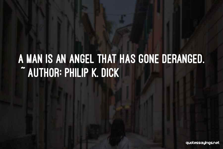 A Angel Quotes By Philip K. Dick