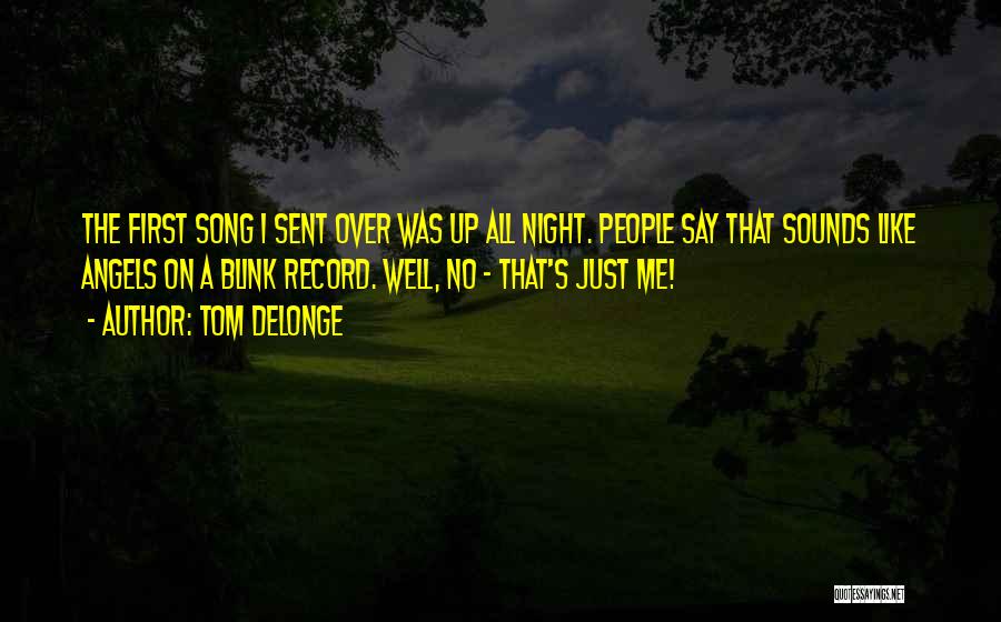 A Angel Quotes By Tom DeLonge