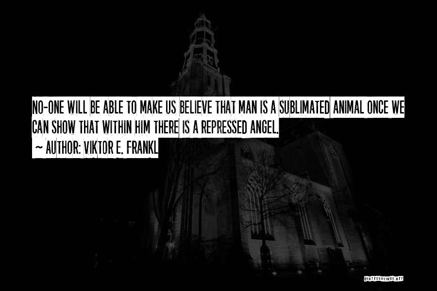 A Angel Quotes By Viktor E. Frankl